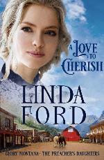 A Love to Cherish: The Preacher's Daughters (Glory, Montana Book 2)