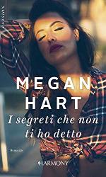 I segreti che non ti ho detto: Harmony Passion (Quarry Road Vol. 2) (Italian Edition)