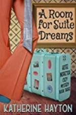 A Room for Suite Dreams (A Hotel Inspector Cozy Mystery Book 3)