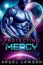 Protecting Mercy: Sci-Fi Alien Romance: Planet Athion (Pioneers Book 2)