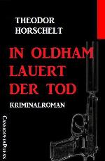 In Oldham lauert der Tod (German Edition)