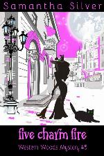 Five Charm Fire (Western Woods Mystery 5)