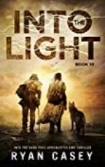 Into the Light: A Post-Apocalyptic EMP Thriller (Into the Dark Book 10)