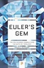 Euler's Gem: The Polyhedron Formula and the Birth of Topology (Princeton Science Library Book 82)