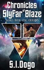 Chronicles of Slyfar Blaze (Series Book One: Origins)