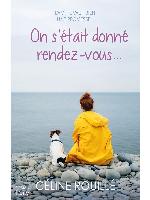 On s'était donné rendez-vous... (French Edition)