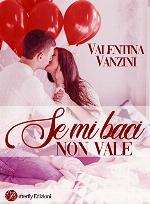Se mi baci non vale (Italian Edition)