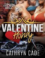 Valentine Honey : a Sweet & Dirty Novella (Sweet & Dirty BBW MC Romance)