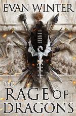 The Rage of Dragons: The Burning, Book One