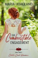 The Combustible Engagement (Cobble Creek Romance Book 3)