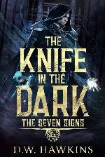 The Knife in the Dark (The Seven Signs Book 2)