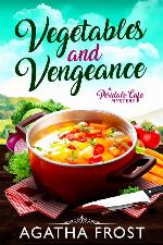 Vegetables and Vengeance (Peridale Cafe Cozy Mystery Book 17)