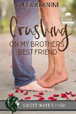 Crushing on My Brothers' Best Friend (Sweet Water High Book 2)