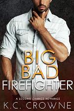 Big Bad Firefighter: A Firefighter Second Chance Romance (Firemen of Manhattan Book 2)