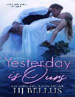 Yesterday Is Ours (The Yesterday Series Book 3)