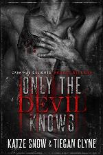 Only The Devil Knows: Serial Killers (Criminal Delights Book 3)