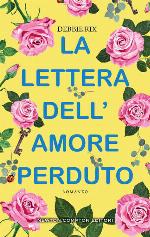 La lettera dell&rsquo;amore perduto (Italian Edition)