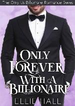 Only Forever with a Billionaire (Only Us Billionaire Romance Series Book 3)