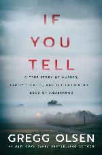 If You Tell: A True Story of Murder, Family Secrets, and the Unbreakable Bond of Sisterhood