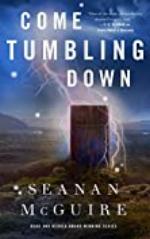 Come Tumbling Down (Wayward Children Book 5)