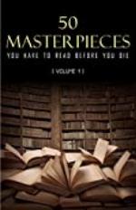 50 Masterpieces you have to read before you die vol: 1 (Kathartika&trade; Classics)