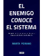 El enemigo conoce el sistema: Manipulaci&oacute;n de ideas, personas e influencias despu&eacute;s de la econom&iacute;a de la atenci&oacute;n (Spanish Edition)