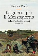La guerra per il Mezzogiorno: Italiani, borbonici e briganti 1860-1870 (Italian Edition)