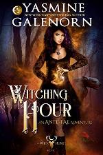Witching Hour: An Ante-Fae Adventure (The Wild Hunt Book 7)