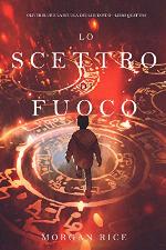 Lo Scettro di Fuoco (Oliver Blue e la Scuola degli Indovini&mdash;Libro Quattro) (Italian Edition)