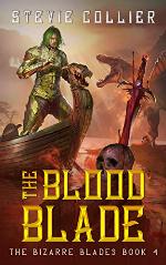 The Blood Blade (The Bizarre Blades Book 4)