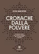 Cronache dalla polvere: un mosaic novel sul cuore di tenebra del colonialismo italiano (Italian Edition)