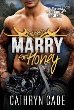 Gonna Marry for Honey (Sweet &amp; Dirty BBW MC Romance Series Book 9)