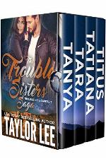 The Trouble Sisters Saga: Trouble with a Capital T