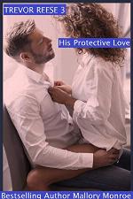 Trevor Reese: His Protective Love (The Trevor Reese Series Book 3)