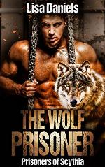 The Wolf Prisoner (Prisoners of Scythia Book 1)