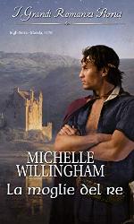 La moglie del re: I Grandi Romanzi Storici (I fratelli MacEgan Vol. 2) (Italian Edition)