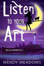 Listen to Your Art (Witch of Wickrock Bay 2)