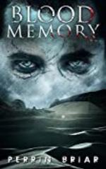 Blood Memory: Book Four