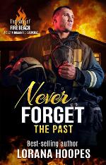 Never Forget The Past (The Men 0f Fire Beach Book 4)