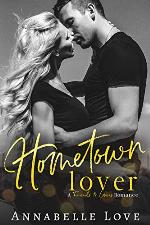 Hometown Lover: A Friends to Lovers Romance (Hometown Attraction)