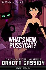 What's New, Pussycat? (Wolf Mates Book 2)