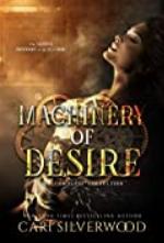 Machinery of Desire: The Complete Collection of Dystopian Scifi Romances