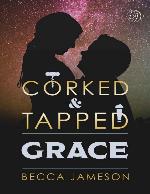 Grace (Corked and Tapped Book 2)