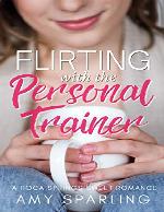 Flirting With the Personal Trainer