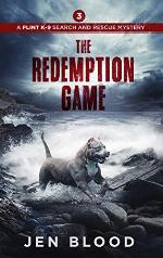 The Redemption Game (The Flint K-9 Search And Rescue Mysteries Book 3)