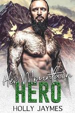 Her Mountain Hero (Her Accidental Hero Book 3)