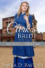 The Clerk's Bride: A Golden Valley Story (The Brides of Birch Creek #1)