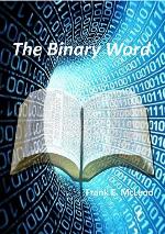The Binary Word: God's Binary Logic in the Bible
