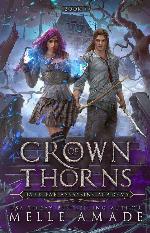 Crown of Thorns: a Fae Urban Fantasy (Dark Fae Assassins Academy Book 1)