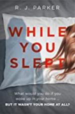 While You Slept: An addictive, twisty and gripping thriller you won&rsquo;t be able to put down!